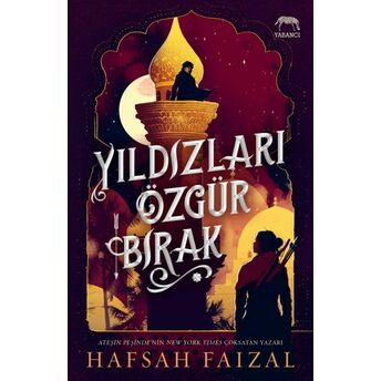 Yıldızları Özgür Bırak Hafsah Faizal