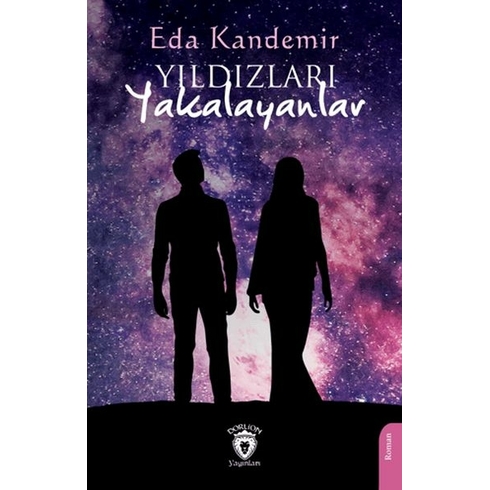 Yıldızları Yakalayanlar Eda Kandemir