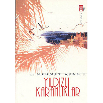 Yıldızlı Karanlıklar Mehmet Akar