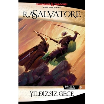 Yıldızsız Gece - Drizzt Efsanesi 8 R. A. Salvatore