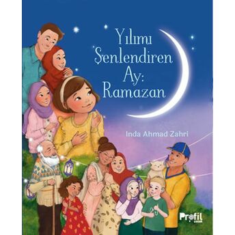 Yılımı Şenlendiren Ay : Ramazan Inda Ahmad Zahri