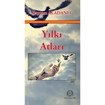 Yılkı Atları - Bayram Aladanlı