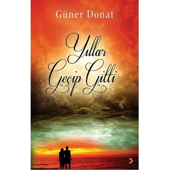 Yıllar Geçip Gitti-Güner Donat