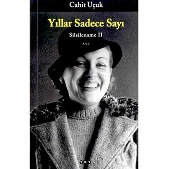 Yıllar Sadece Sayı Silsilename 2 Cahit Uçuk