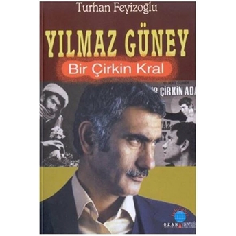 Yılmaz Güney Bir Çirkin Kral Turhan Feyizoğlu