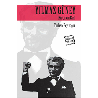 Yılmaz Güney - Bir Çirkin Kral Turhan Feyizoğlu