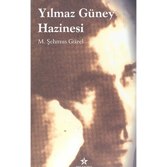 Yılmaz Güney Hazinesi M. Şehmus Güzel