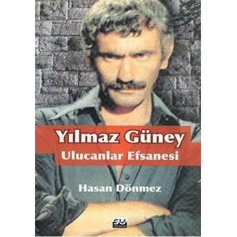 Yılmaz Güney Ulucanlar Efsanesi Hasan Dönmez