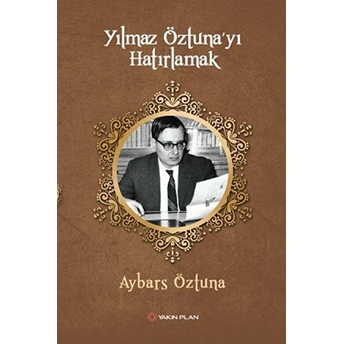 Yılmaz Öztuna'yı Hatırlamak