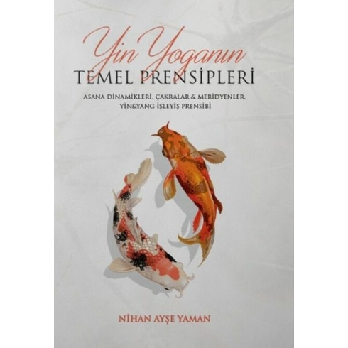 Yin Yoga’nın Temel Prensipleri Nihan Ayşe Yaman