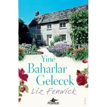 Yine Baharlar Gelecek Liz Fenwick