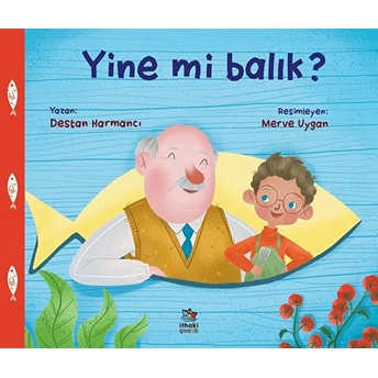 Yine Mi Balık? Destan Harmancı