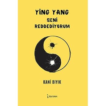 Ying Yang Seni Reddediyorum