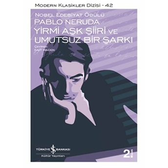 Yirmi Aşk Şiiri Ve Umutsuz Bir Şarkı Pablo Neruda