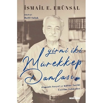 Yirmi Iki Mürekkep Damlası Ismail E. Erünsal