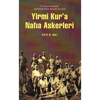 Yirmi Kur'a Nafıa Askerleri Rıfat N. Bali