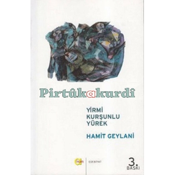 Yirmi Kurşunlu Yürek Hamit Geylani