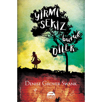 Yirmi Sekiz Buçuk Dilek Denise Grover Swank