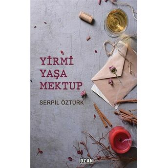 Yirmi Yaşa Mektup Serpil Öztürk