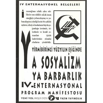 Yirmibirinci Yüzyılın Eşiğinde Ya Sosyalizm Ya Barbarlık