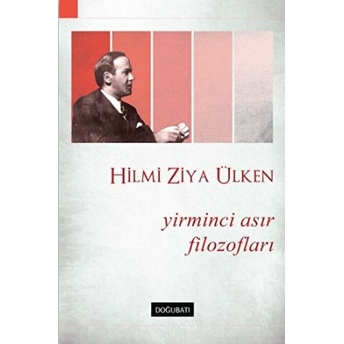 Yirminci Asır Filozofları Hilmi Ziya Ülken