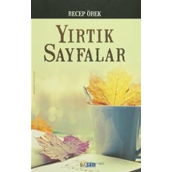 Yırtık Sayfalar Recep Örek