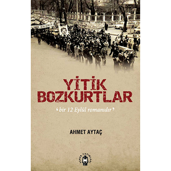 Yitik Bozkurtlar Ahmet Aytaç