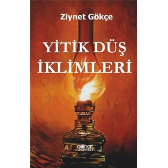 Yitik Düş Iklimleri - Ziynet Gökçe