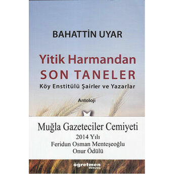 Yitik Harmandan Son Taneler Bahattin Uyar