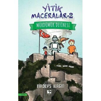 Yitik Maceralar 2 - Mürdümük Definesi Firdevs Kırgın