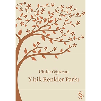 Yitik Renkler Parkı Ulufer Oğuzcan