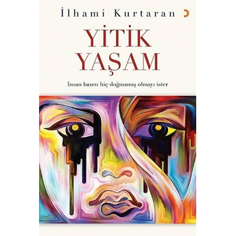 Yitik Yaşam - Ilhami Kurtaran