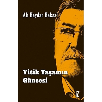 Yitik Yaşamın Güncesi Ali Haydar Haksal