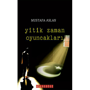 Yitik Zaman Oyuncakları Mustafa Aslan