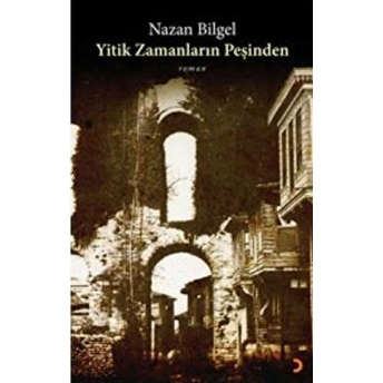 Yitik Zamanların Peşinden-Nazım Bilgel