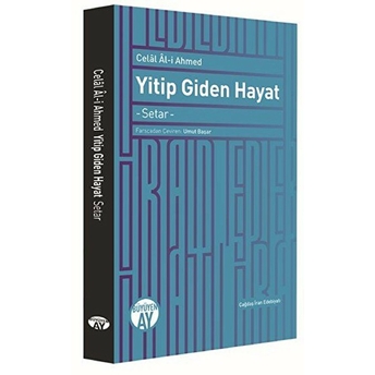 Yitip Giden Hayat Celal Al-I Ahmed