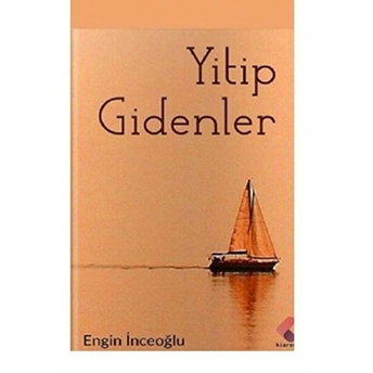 Yitip Gidenler Engin Inceoğlu