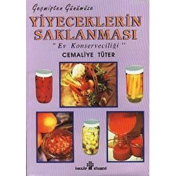 Yiyeceklerin Saklanması Cemaliye Tüter