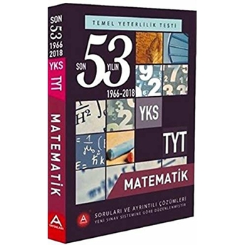 Yks Tyt Matematik Son 53 Yılın Soruları Ve Ayrıntılı Çözümleri 1966-2018