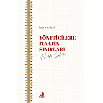 Yöneticilere İtaatin Sınırları Ilyas Canikli