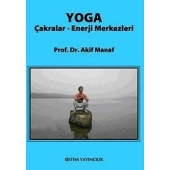 Yoga Çakralar - Enerji Merkezleri Akif Manaf