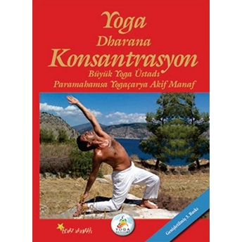 Yoga Dharana Konsantrasyon-Akif Manaf