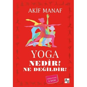 Yoga Nedir? Ne Değildir? Akif Manaf