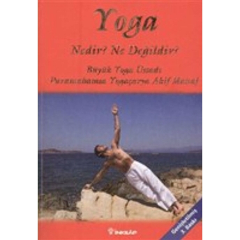 Yoga Nedir? Ne Değildir? Akif Manaf