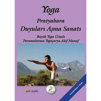 Yoga Pratyahara Duyuları Aşma Sanatı