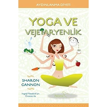 Yoga Ve Vejetaryenlik Sharon Gannon