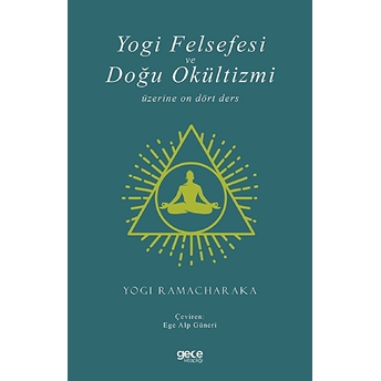 Yogi Felsefesi Ve Doğu Okültizmi