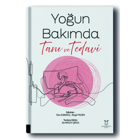 Yoğun Bakımda Tanı Ve Tedavi Ebru Kakakoç