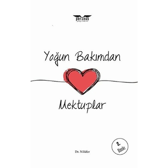 Yoğun Bakımdan Mektuplar - Dr. Nilüfer