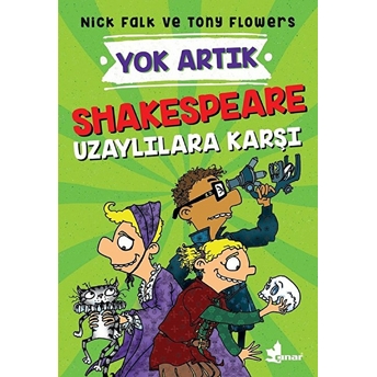 Yok Artık - Shakespeare Uzaylılara Karşı Nick Falk